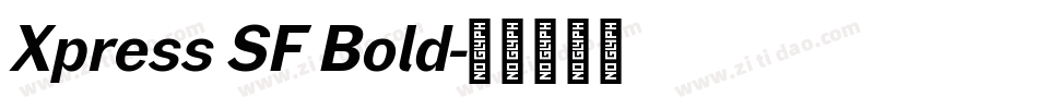 Xpress SF Bold字体转换